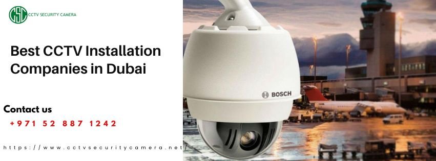 Best CCTV Installation Companies in Dubai